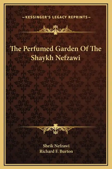 The Perfumed Garden of the Shaykh Nefzawi - Hardcover