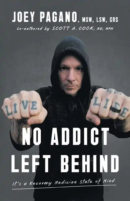 No Addict Left Behind: It's a Recovery Medicine State of Mind - Paperback