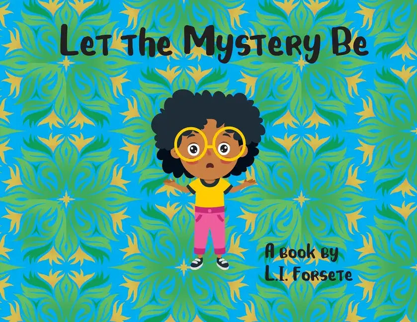 Let the Mystery Be - Paperback