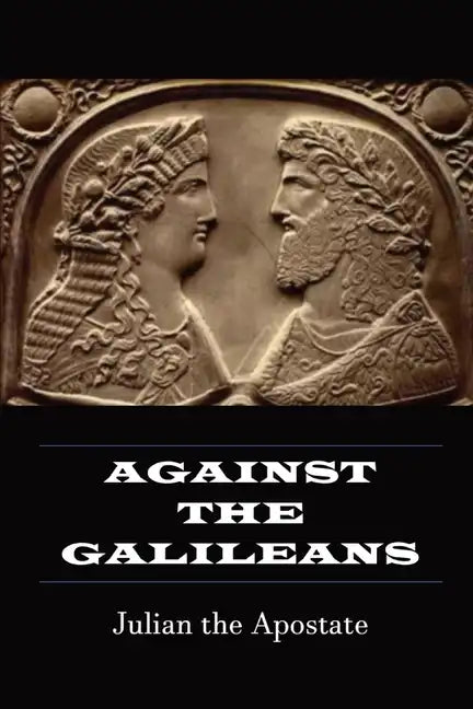 Against the Galileans - Paperback