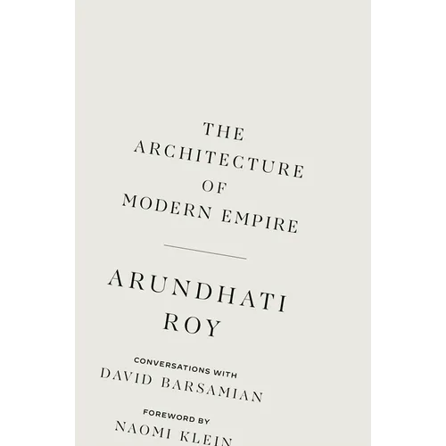 The Architecture of Modern Empire: Conversations with David Barsamian - Paperback