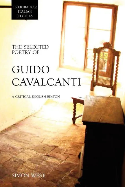 The Selected Poetry of Guido Cavalcanti: A Critical English Edition - Paperback
