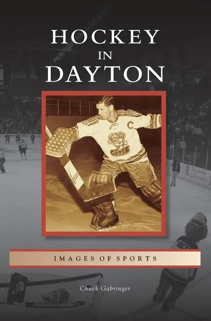 Hockey in Dayton - Hardcover