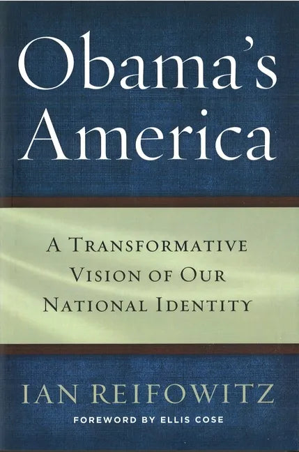Obama's America: A Transformative Vision of Our National Identity - Hardcover