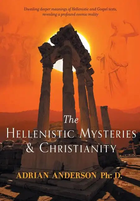 The Hellenistic Mysteries & Christianity - Paperback