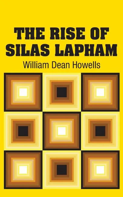 The Rise of Silas Lapham - Hardcover