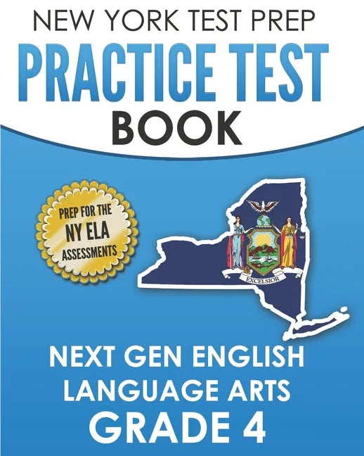 NEW YORK TEST PREP Practice Test Book Next Gen English Language Arts Grade 4: Preparation for the New York State ELA Assessments - Paperback