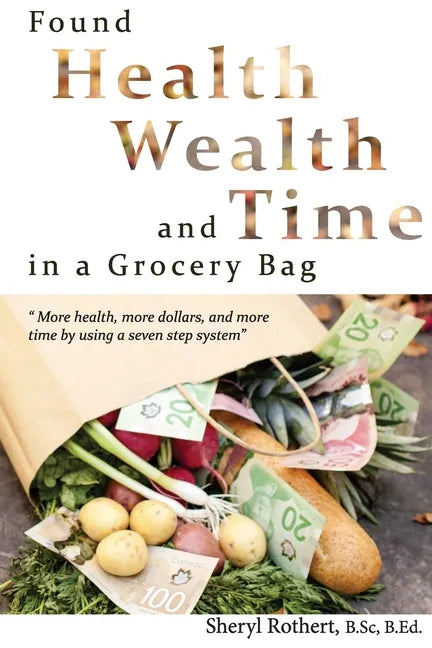 Found: Health, Wealth, and Time in a Grocery Bag - Paperback