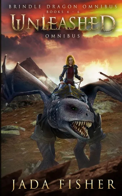 Unleashed Omnibus: The Brindle Dragon, Books 4-6 - Paperback