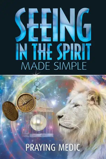 Seeing in the Spirit Made Simple - Paperback
