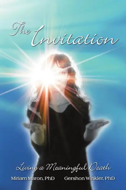 The Invitation: Living a Meaningful Death - Paperback