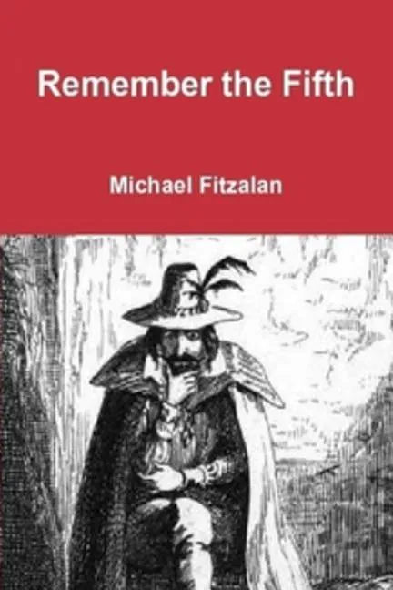 Remember, Remember, the Fifth of November: Part One - Paperback