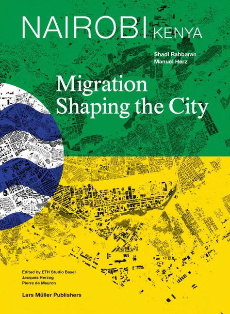 Nairobi, Kenya: Migration Shaping the City - Hardcover