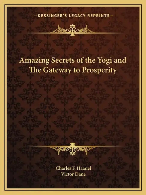 Amazing Secrets of the Yogi and the Gateway to Prosperity - Paperback