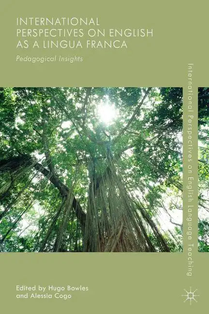 International Perspectives on English as a Lingua Franca: Pedagogical Insights - Paperback