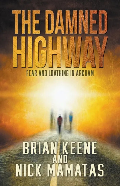 The Damned Highway: Fear and Loathing in Arkham - Paperback
