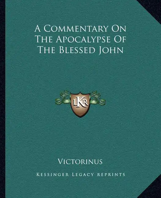 A Commentary on the Apocalypse of the Blessed John - Paperback