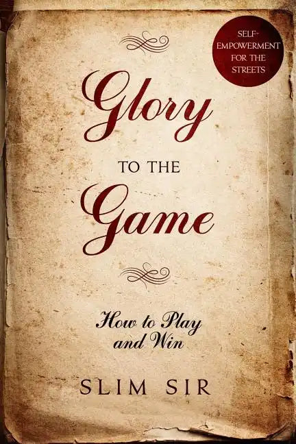 Glory To the Game: How to PLAY and WIN - Paperback