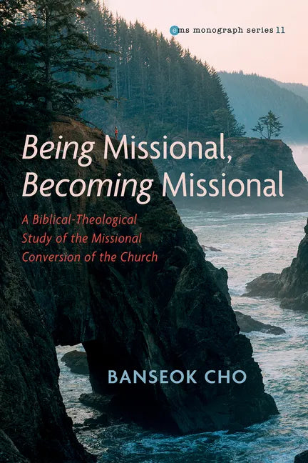 Being Missional, Becoming Missional - Paperback