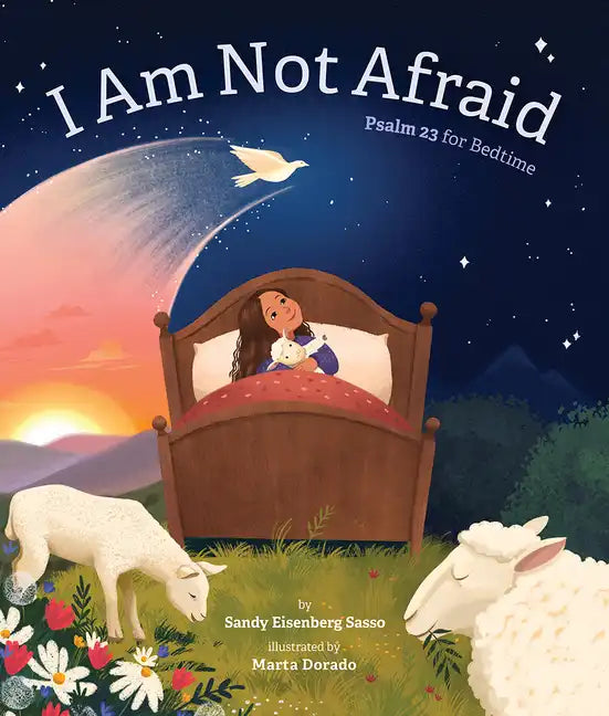 I Am Not Afraid: Psalm 23 for Bedtime - Hardcover