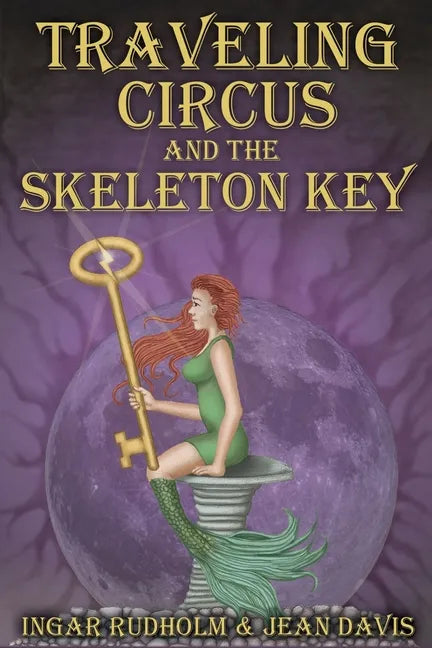 Traveling Circus and the Skeleton Key - Paperback