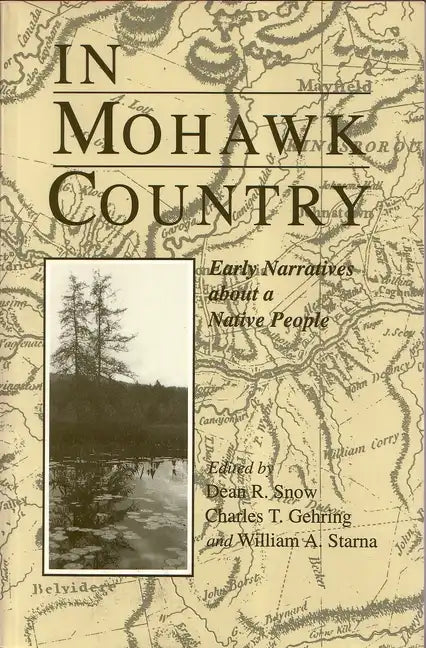 In Mohawk Country: Early Narratives of a Native People - Paperback