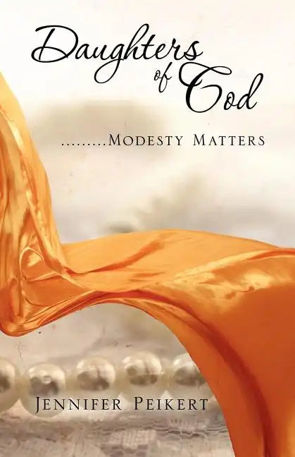 Daughters Of God.........Modesty Matters - Paperback