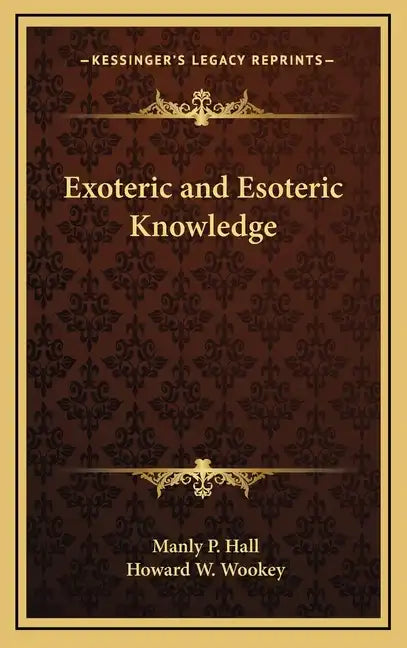 Exoteric and Esoteric Knowledge - Hardcover
