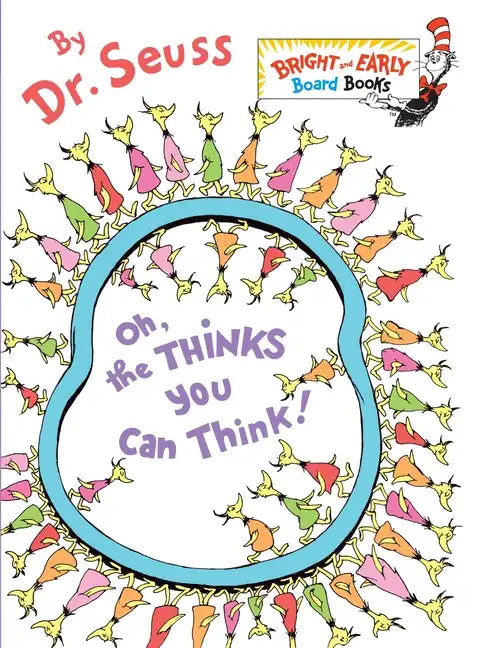 Oh, the Thinks You Can Think! - Board Book