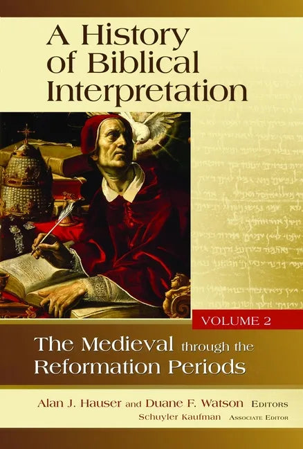 A History of Biblical Interpretation, Volume 2: The Medieval Through the Reformation Periods - Paperback