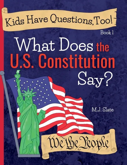 Kids Have Questions, Too! What Does the U.S. Constitution Say? - Hardcover