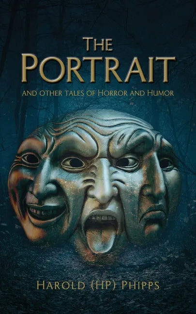 The Portrait and Other Tales of Horror and Humor - Paperback