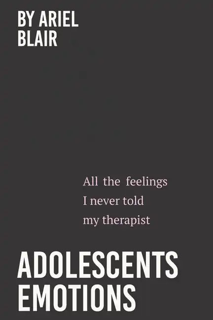 Adolescents Emotions - Paperback