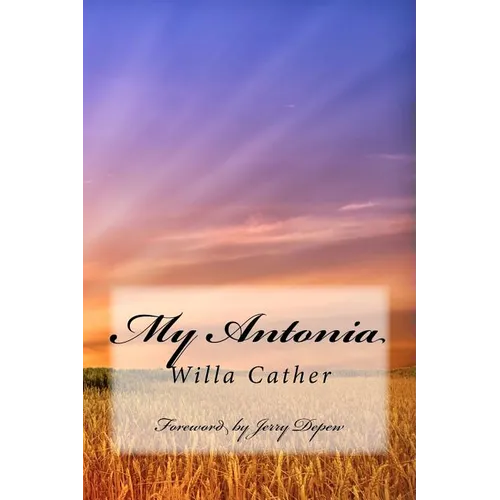 My Antonia: Foreword by Jerry Depew - Paperback