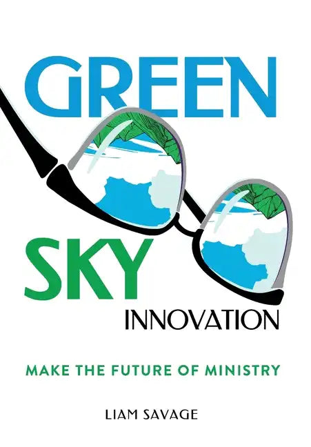Green Sky Innovation: Make the Future of Ministry - Hardcover