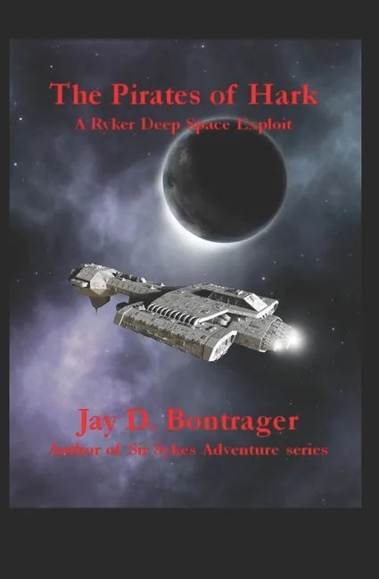 The Pirates of Hark: A Ryker Deep Space Exploit - Paperback