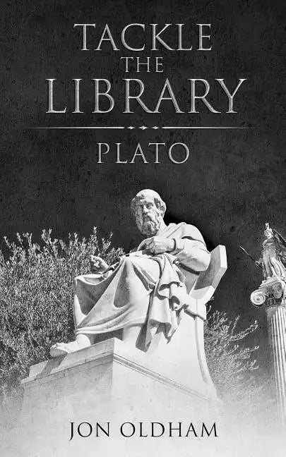 Tackle the Library - Plato: Philosophy for the Curious - Paperback