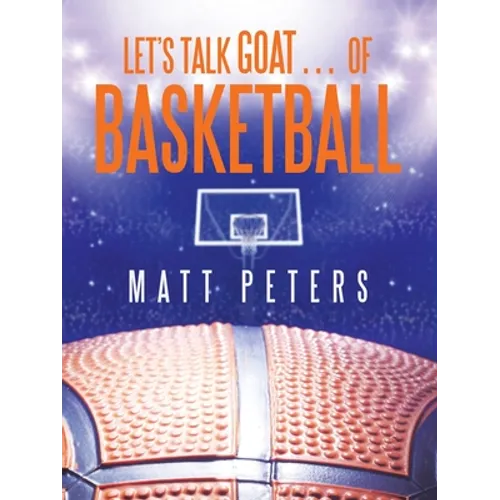 Let's Talk Goat... of Basketball - Paperback