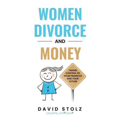 Women, Divorce and Money: Taking Control of Your Finances and Your Future - Paperback