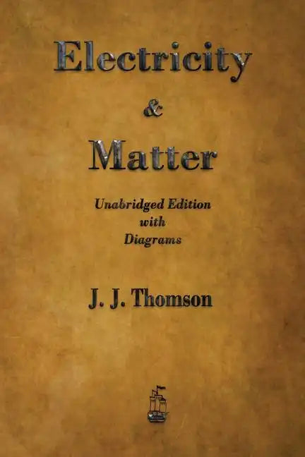 Electricity and Matter - Paperback