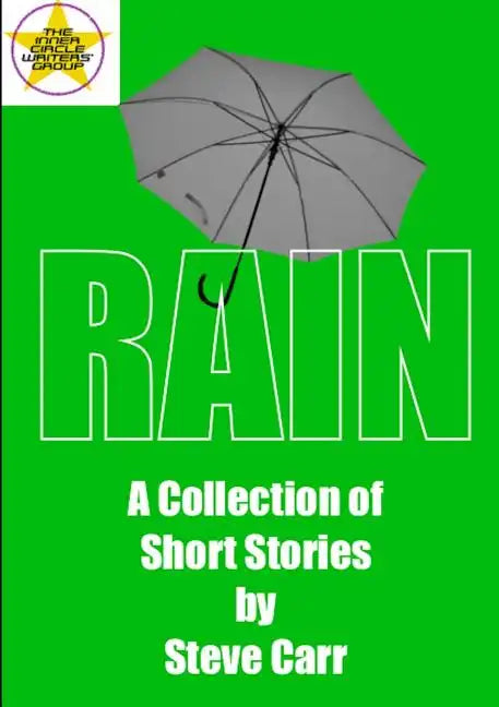 Rain: A Collection of Short Stories by Steve Carr - Paperback