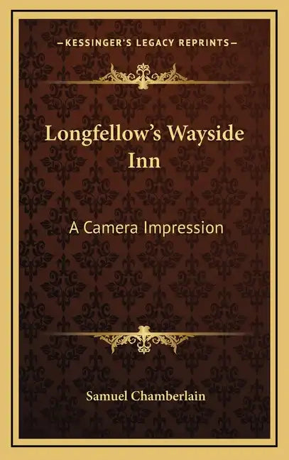 Longfellow's Wayside Inn: A Camera Impression - Hardcover