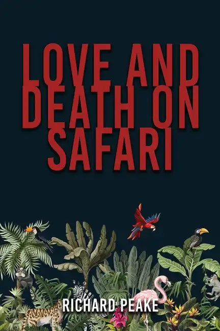 Love and Death on Safari - Paperback