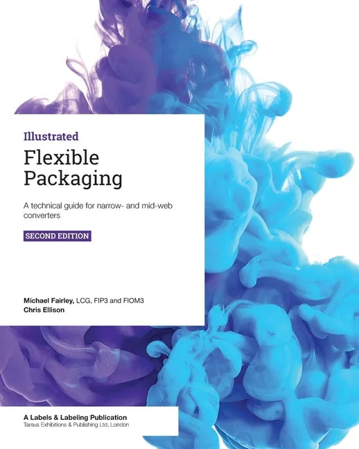 Flexible Packaging: A technical guide for narrow- and mid-web converters - Paperback