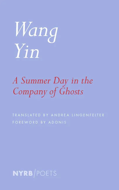 A Summer Day in the Company of Ghosts: Selected Poems - Paperback