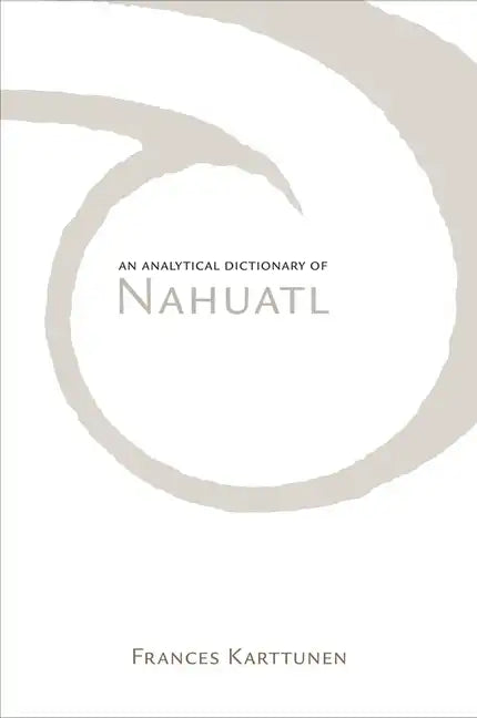 Analytical Dictionary of Nahuatl - Paperback