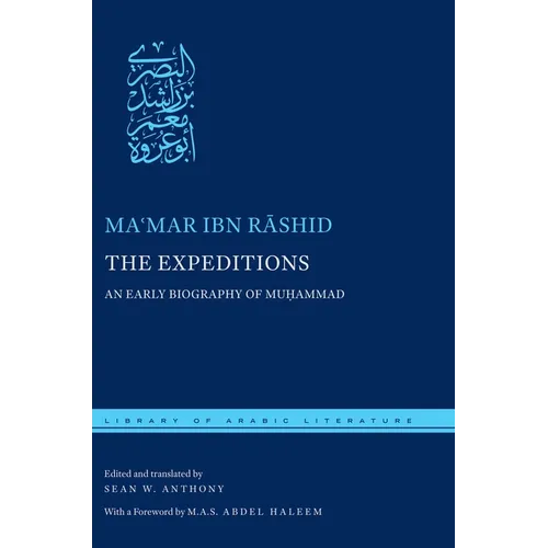 The Expeditions: An Early Biography of Muḥammad - Hardcover