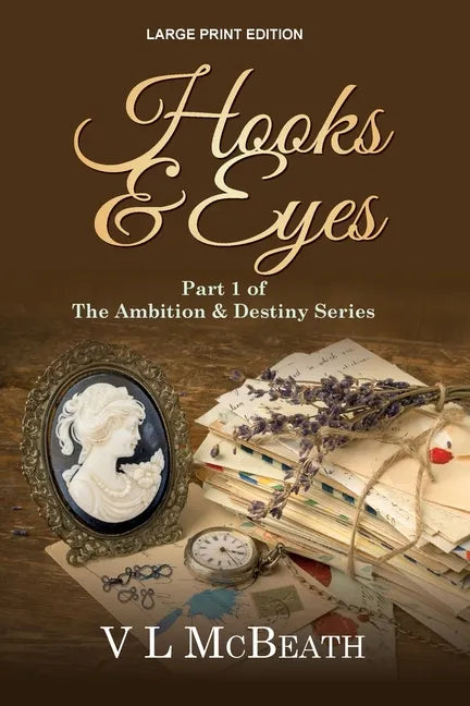Hooks & Eyes: Part 1 of The Ambition & Destiny Series - Paperback