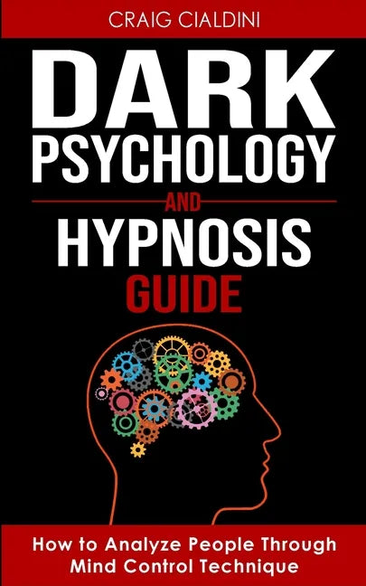 Dark Psychology and Hypnosis Guide - Paperback