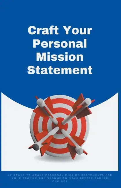 Craft Your Personal Mission Statement - Paperback